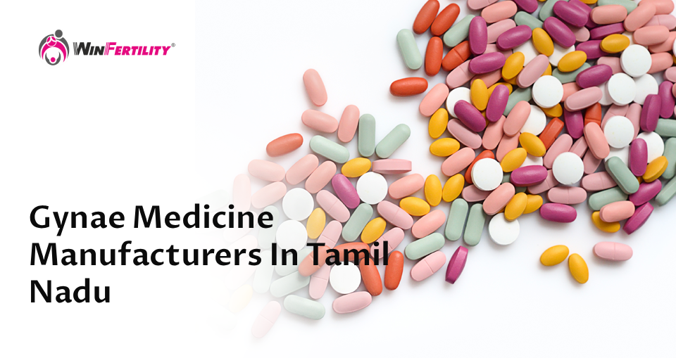 Gynae Medicine Manufacturers In Tamil Nadu