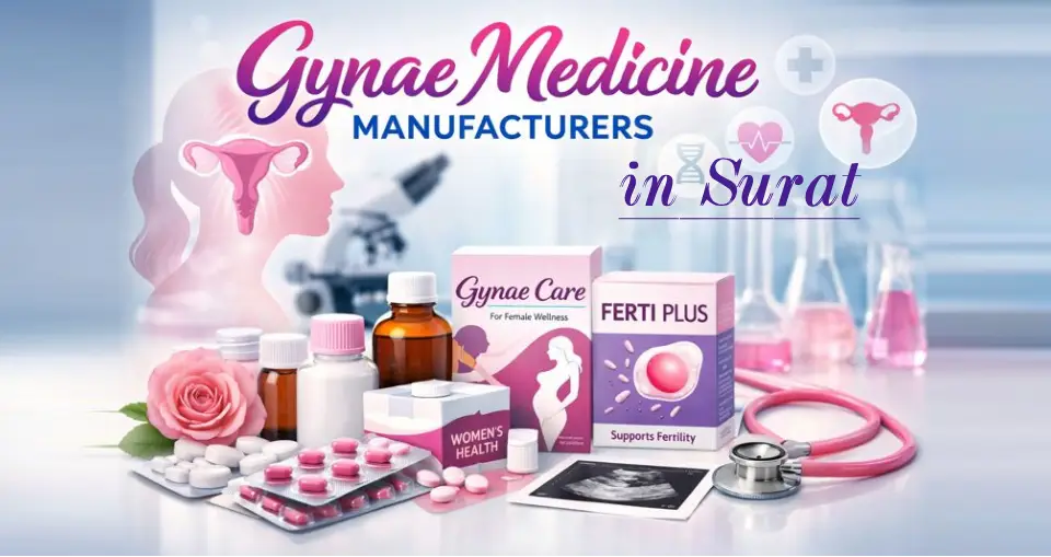 Gynae Medicine Manufacturers In Surat