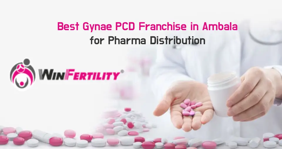 Best Gynae PCD Franchise in Ambala for Pharma Distribution