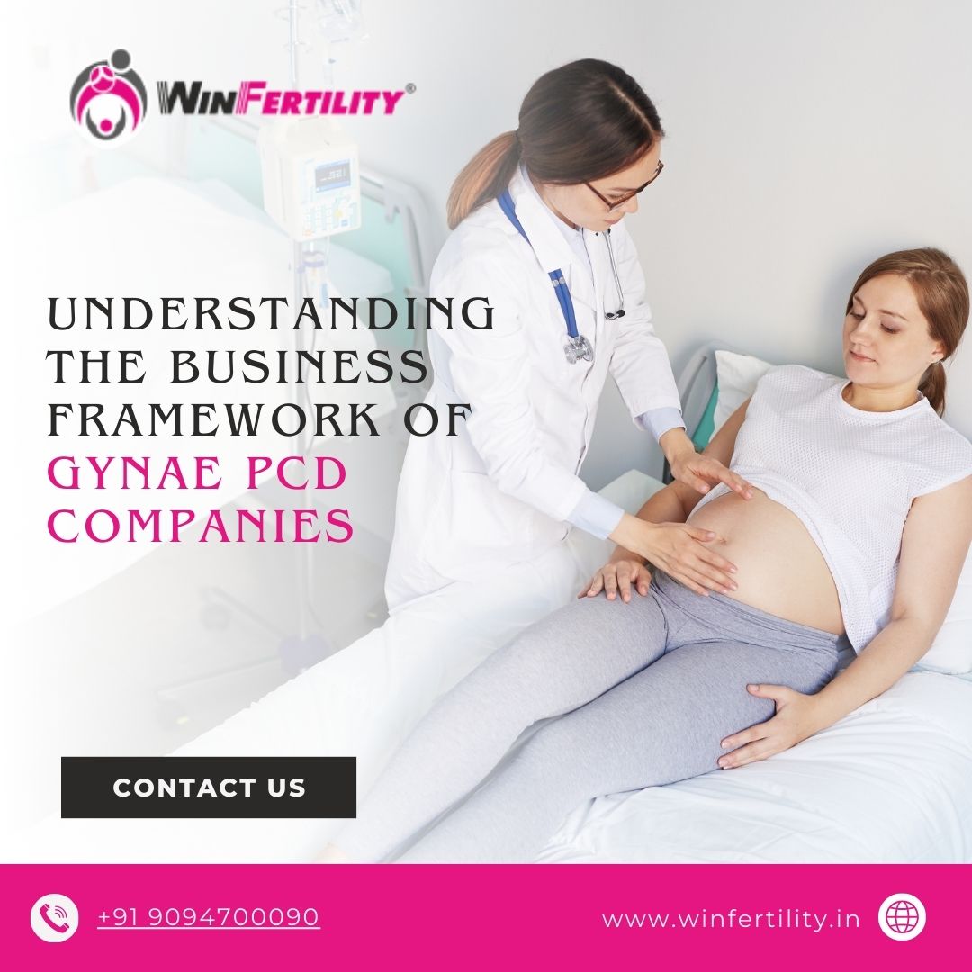Understanding the Business Framework of Gynae PCD Companies